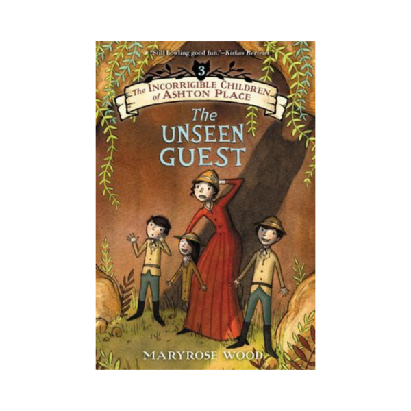 The Incorrigible Children of Ashton Place - The Unseen Guest (Book Three)