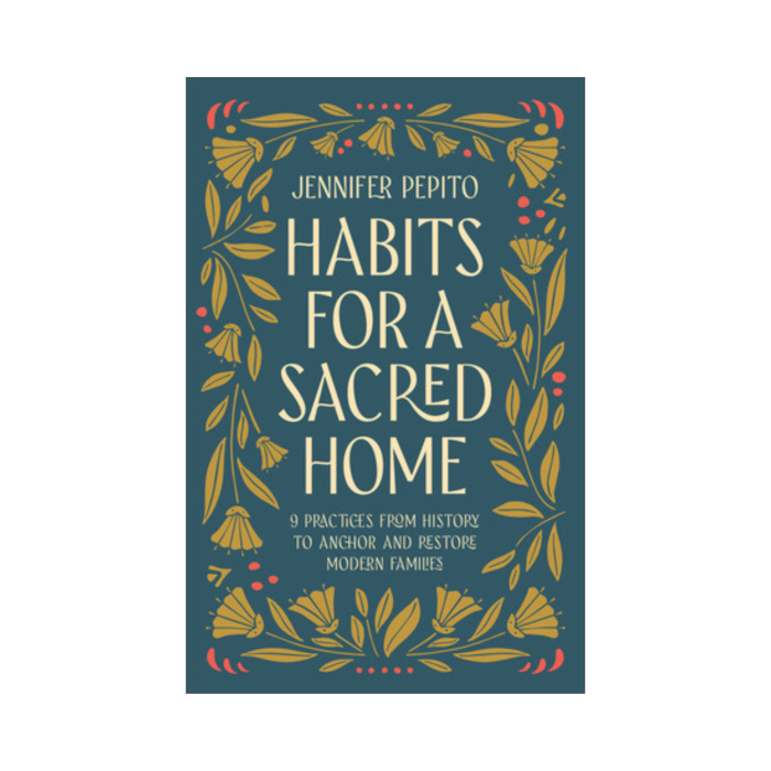 Habits for a Sacred Home