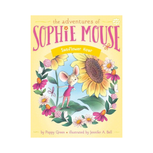 Sunflower Hour (Sophie Mouse #22)