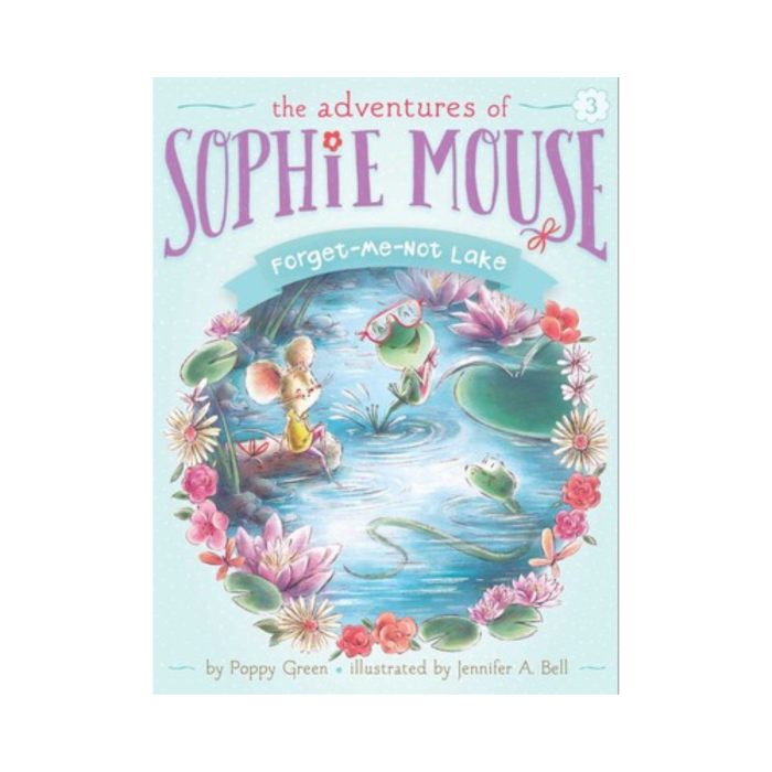 Forget-Me-Not Lake (Sophie Mouse #3)