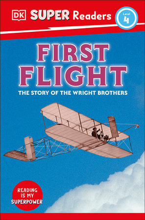 First Flight: The Story of the Wright Brothers