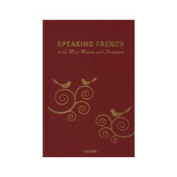 Speaking French with Miss Mason and François, Volume 1