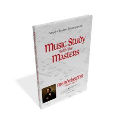 Music Study with the Masters: Mendelssohn (with Music Download)