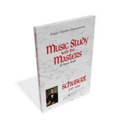 Music Study with the Masters: Schubert (with Music Download)