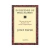 In Defense of Philosophy: Classical Wisdom Stands Up to Modern Challenges