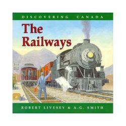 Discovering Canada: The Railways