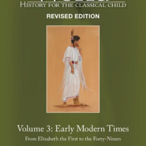 The Story of the World – Volume 3: Early Modern Times (Revised Edition)