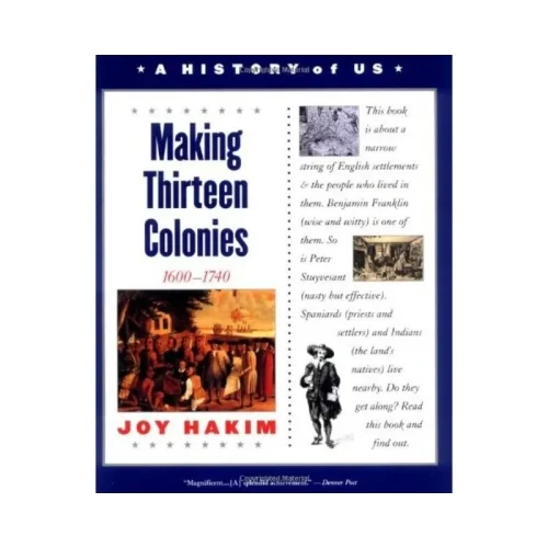 A History of US: The First Americans: Making Thirteen Colonies, 1600-1740 (Book Two)