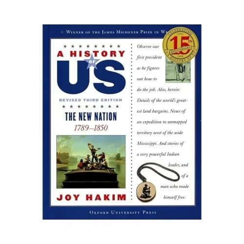 A History of US: The New Nation, 1789-1850 (Book Four)