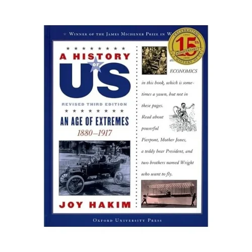 A History of US:  An Age of Extremes, 1880-1917 (Book Eight)