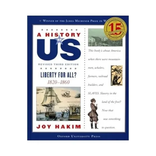 A History of US: Liberty for All?, 1820-1860 (Book Five)