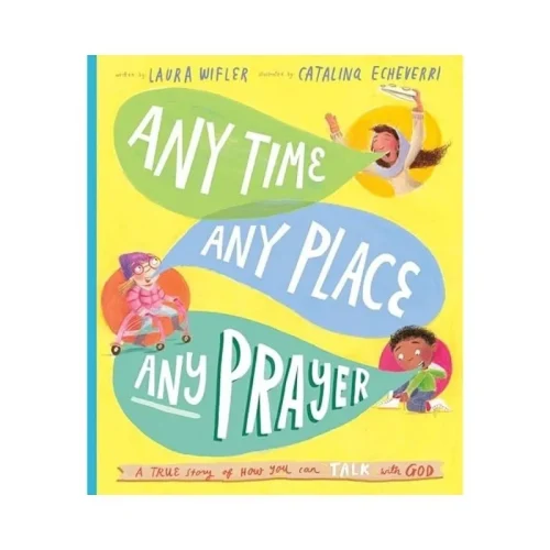 Any Time, Any Place, Any Prayer Storybook