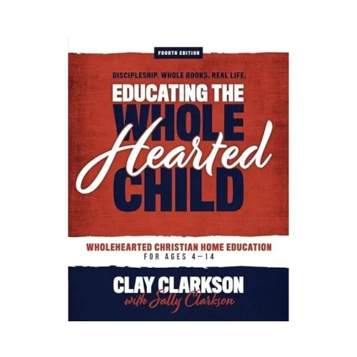 Educating the Wholehearted Child