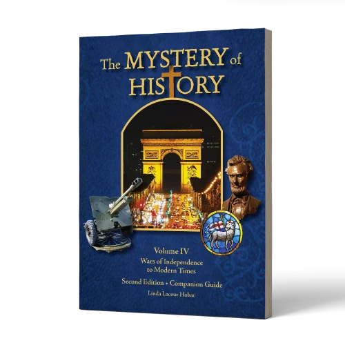 The Mystery of History Volume IV – Companion Guide (Second Edition)