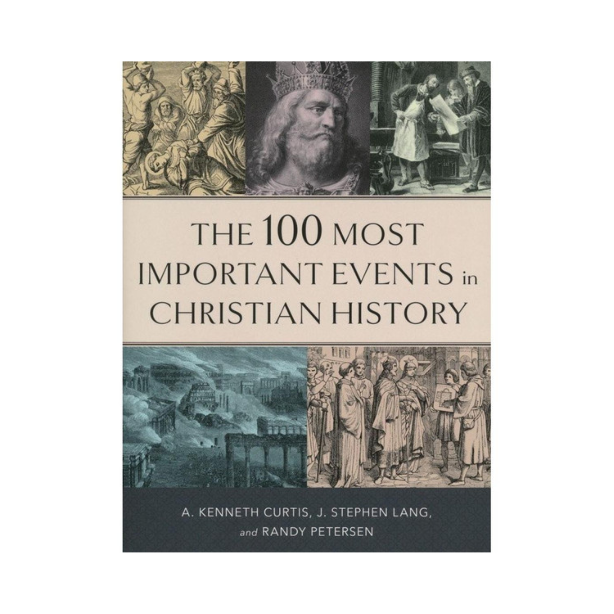 The 100 Most Important Events in Christian History