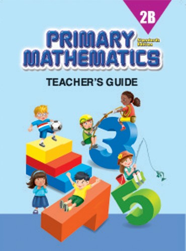 Singapore Primary Math Teacher's Guide 2B (Standards Editions)