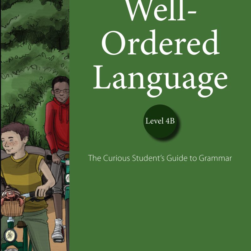 Well-Ordered Language: Level 4B - Student Edition