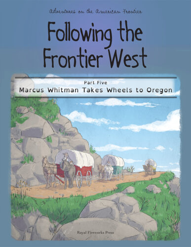 Marcus Whitman Takes Wheels to Oregon