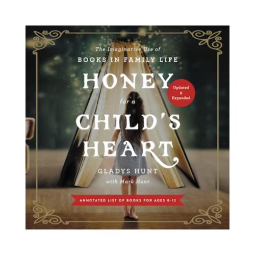Honey for a Child's Heart (Updated and Expanded)